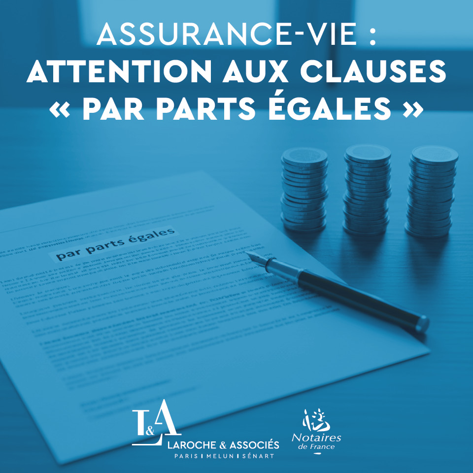 Assurance‑vie : la Cour de Cassation confirme l’interdiction d’accroissement pour les clauses bénéficiaires complexes