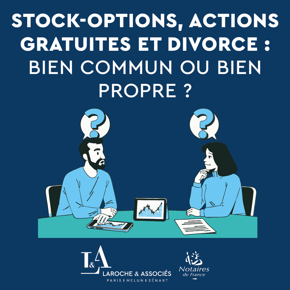Stock-options, actions gratuites et divorce : bien commun ou bien propre ?